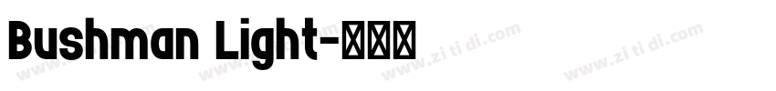 Bushman Light字体转换